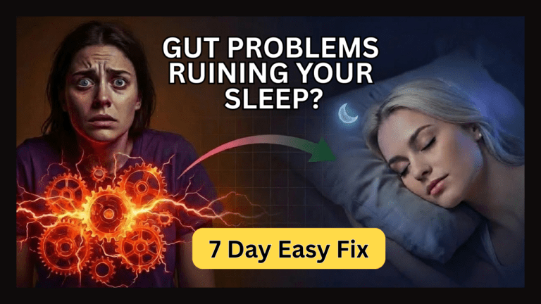 GUT PROBLEMS RUINING YOUR SLEEP (7 Day Easy Fix)